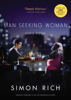 Man Seeking Woman (Eredetileg The Last Girlfriend on Earth címmel jelent meg) - Man Seeking Woman (Originally Published as the Last Girlfriend on Earth)