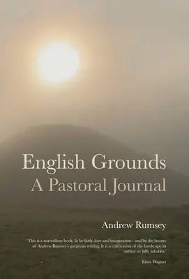 English Grounds: A Pastoral Journal