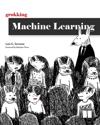 A gépi tanulás megértése - Grokking Machine Learning