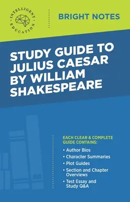 Tanulmányi útmutató William Shakespeare Julius Caesar című könyvéhez. - Study Guide to Julius Caesar by William Shakespeare