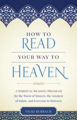 Hogyan olvass a mennybe vezető úton - How to Read Your Way to Heaven