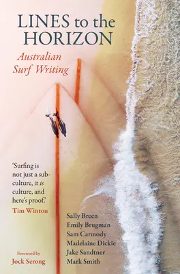 Vonalak a horizont felé: Australian Surf Writing - Lines to the Horizon: Australian Surf Writing