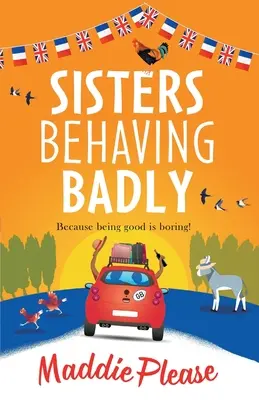 Rosszul viselkedő nővérek - Sisters Behaving Badly