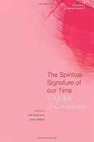 Korunk spirituális jegyei: A koronavírus korában - The Spiritual Signature of Our Time: In the Era of Coronavirus