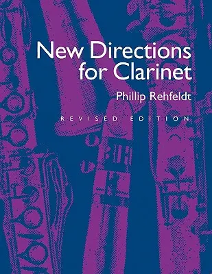 Új irányok klarinétra, átdolgozott kiadás - New Directions for Clarinet, Revised Edition