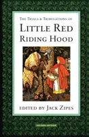 A Piroska megpróbáltatásai és megpróbáltatásai - The Trials and Tribulations of Little Red Riding Hood