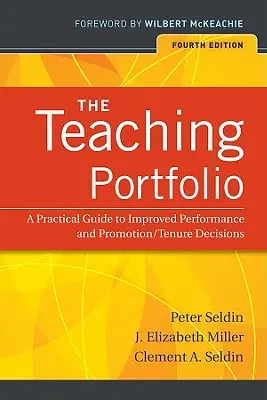 A tanítási portfólió: Gyakorlati útmutató a teljesítmény javításához és az előléptetési/megbízási döntésekhez - The Teaching Portfolio: A Practical Guide to Improved Performance and Promotion/Tenure Decisions