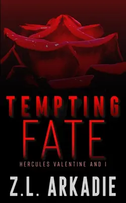 A sors kísértése: Hercules Valentine és én - Tempting Fate: Hercules Valentine and I