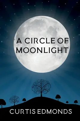 A holdfény köre - A Circle of Moonlight