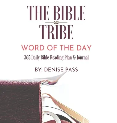 A Bibliatörzs napi bibliaolvasási terve: Bibliai Biblia: A nap igéje - The Bible Tribe Daily Bible Reading Plan: Word of the Day