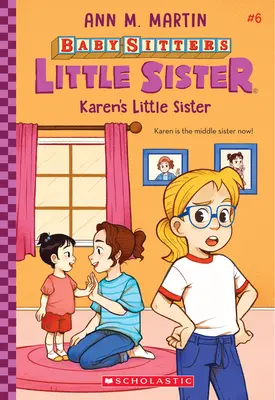 Karen kishúga (Baby-Sitters Little Sister #6), 6 - Karen's Little Sister (Baby-Sitters Little Sister #6), 6