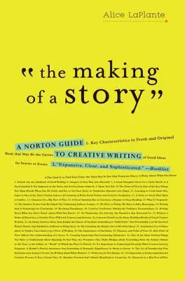 Egy történet születése: Norton útmutató a kreatív íráshoz - The Making of a Story: A Norton Guide to Creative Writing