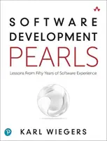 Szoftverfejlesztési gyöngyszemek: Ötven évnyi szoftveres tapasztalat tanulságai - Software Development Pearls: Lessons from Fifty Years of Software Experience