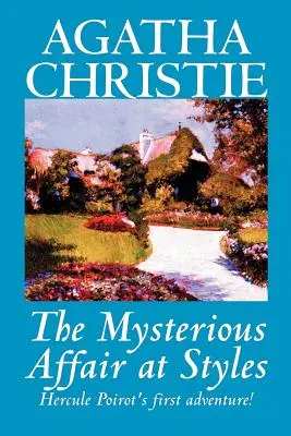 The Mysterious Affair at Styles by Agatha Christie, Fiction, Mystery & Detektívregény - The Mysterious Affair at Styles by Agatha Christie, Fiction, Mystery & Detective