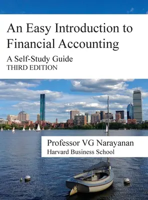 Egyszerű bevezetés a pénzügyi számvitelbe: Önképzési útmutató - An Easy Introduction to Financial Accounting: A Self-Study Guide