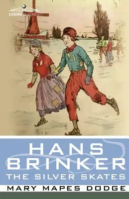 Hans Brinker, avagy az ezüstkorcsolya - Hans Brinker, or the Silver Skates