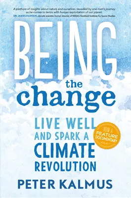 Being the Change: Élj jól és indítsd el az éghajlati forradalmat - Being the Change: Live Well and Spark a Climate Revolution