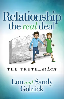 Kapcsolat a valódi üzlet: Végre az igazság - Relationship the Real Deal: The Truth at Last