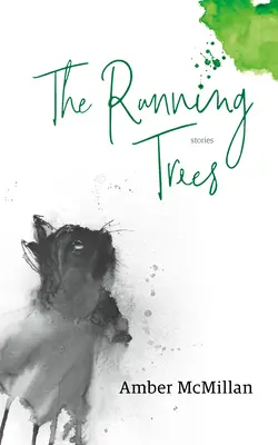 A futó fák: Történetek - The Running Trees: Stories