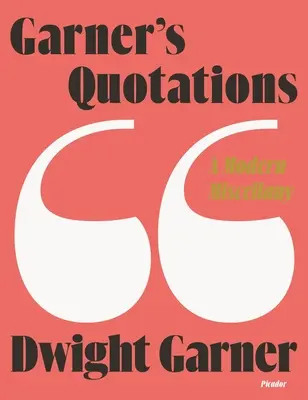 Garner idézetei: A Modern Miscellany - Garner's Quotations: A Modern Miscellany