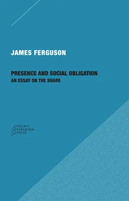 Jelenlét és társadalmi kötelezettség: A Share - Presence and Social Obligation: An Essay on the Share