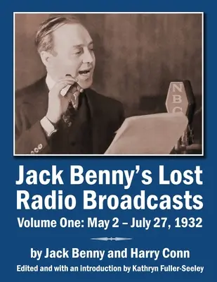 Jack Benny elveszett rádióműsorai első kötet: 1932. május 2. - július 27. - Jack Benny's Lost Radio Broadcasts Volume One: May 2 - July 27, 1932