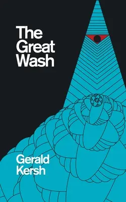 The Great Wash (eredeti amerikai cím: The Secret Masters) (Valancourt 20th Century Classics) - The Great Wash (original U.S. title: The Secret Masters) (Valancourt 20th Century Classics)