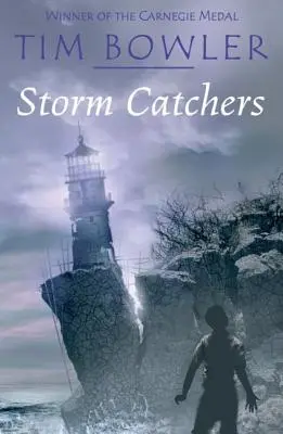 Storm Catchers. Tim Bowler