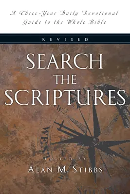 Kutassuk a Szentírást: Hároméves napi áhítati útmutató a teljes Bibliához - Search the Scriptures: A Three-Year Daily Devotional Guide to the Whole Bible