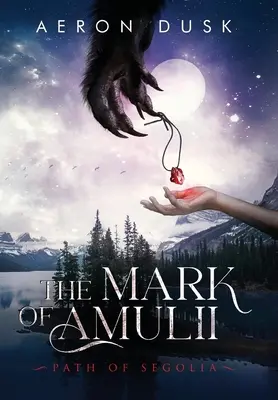 The Mark of Amulii: A Segolia útja - The Mark of Amulii: Path of Segolia