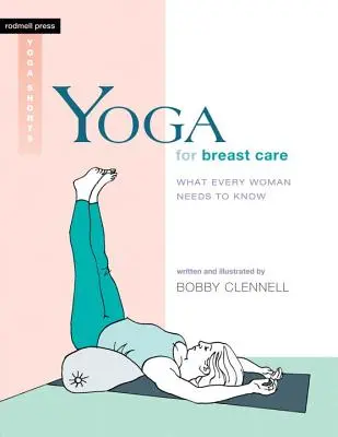 Jóga az emlőgondozásért: Amit minden nőnek tudnia kell - Yoga for Breast Care: What Every Woman Needs to Know