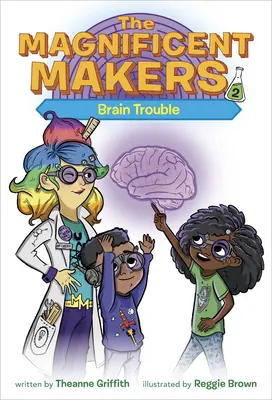 A nagyszerű alkotók #2: Brain Trouble (Agybaj) - The Magnificent Makers #2: Brain Trouble