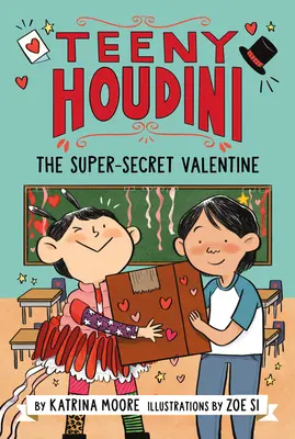 Teeny Houdini #2: A szupertitkos Valentin - Teeny Houdini #2: The Super-Secret Valentine