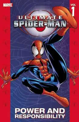 Ultimate Spider-Man - 1. kötet: Hatalom és felelősségvállalás - Ultimate Spider-Man - Volume 1: Power & Responsibility