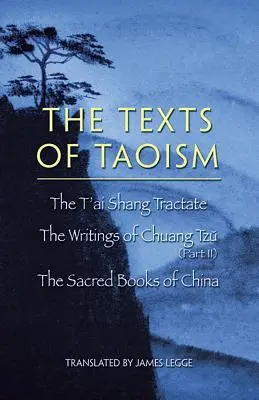 A taoizmus szövegei, II. rész - The Texts of Taoism, Part II