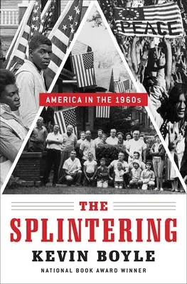 The Shattering: Amerika az 1960-as években - The Shattering: America in the 1960s