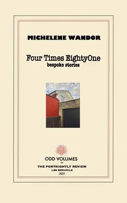 Négyszer nyolcvanegy: Személyre szabott történetek - Four Times EightyOne: Bespoke Stories