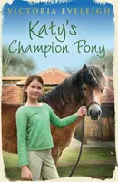 Katy Exmoor pónijai: Katy bajnok pónija - 2. könyv - Katy's Exmoor Ponies: Katy's Champion Pony - Book 2