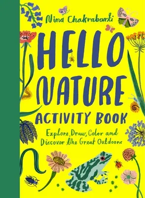 Hello Nature: Rajzolj, gyűjts, készíts és növessz - Hello Nature: Draw, Collect, Make and Grow