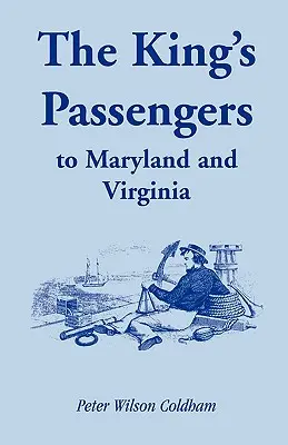 A király utasai Marylandbe és Virginiába - The King's Passengers to Maryland and Virginia