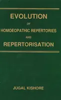 A homöopátiás repertóriumok és a repertorizáció fejlődése - Evolution of Homoeopathic Repertories & Repertorisation