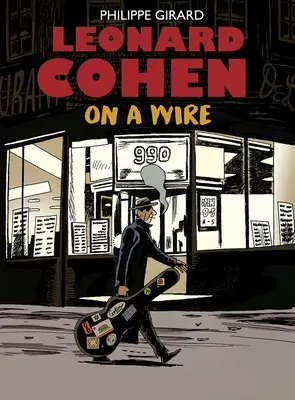 Leonard Cohen: Cohen Cohen: On a Wire - Leonard Cohen: On a Wire