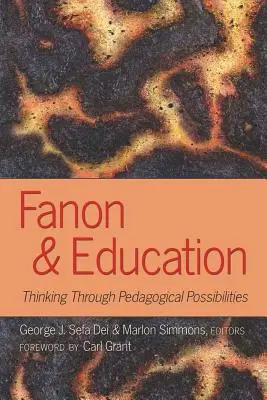 Fanon és az oktatás; pedagógiai lehetőségek átgondolása - Fanon and Education; Thinking Through Pedagogical Possibilities