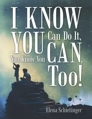 Tudom, hogy képes vagy rá, te is tudod, hogy képes vagy rá! - I Know You Can Do It, You Know You Can, Too!