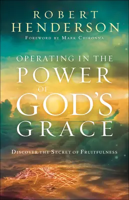 Működés Isten kegyelmének erejében: Fedezd fel a termékenység titkát - Operating in the Power of God's Grace: Discover the Secret of Fruitfulness