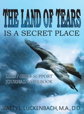 A könnyek földje: Egy titkos hely - The Land of Tears: Is a Secret Place