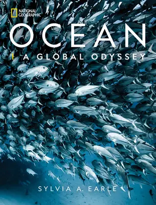 National Geographic Ocean: Ocean Ocean: A Global Odyssey - National Geographic Ocean: A Global Odyssey
