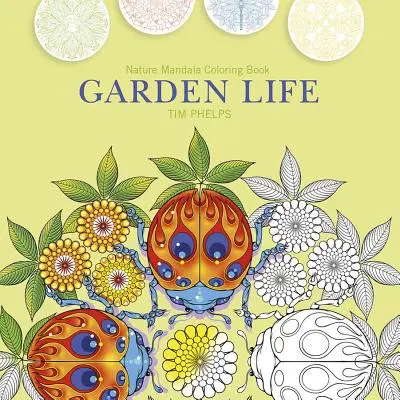 Kerti élet: Természet mandala színezőkönyv - Garden Life: Nature Mandala Coloring Book