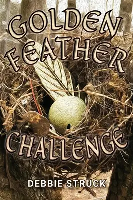 Az Aranytoll-kihívás: A férfivá válás küldetése - The Golden Feather Challenge: A Quest for Manhood