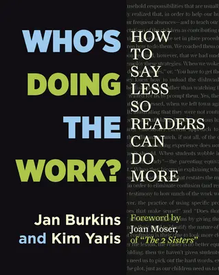 Ki végzi a munkát?: Hogyan mondjunk kevesebbet, hogy az olvasók többet tehessenek? - Who's Doing the Work?: How to Say Less So Readers Can Do More